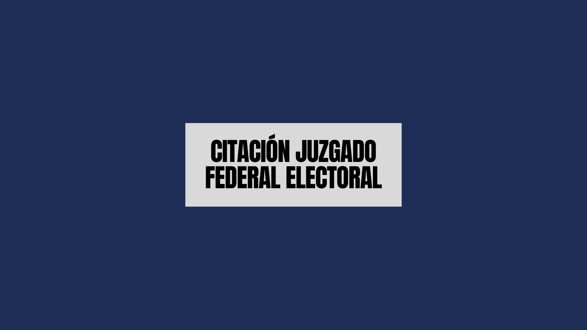 CITACIÓN JUZGADO FEDERAL ELECTORAL